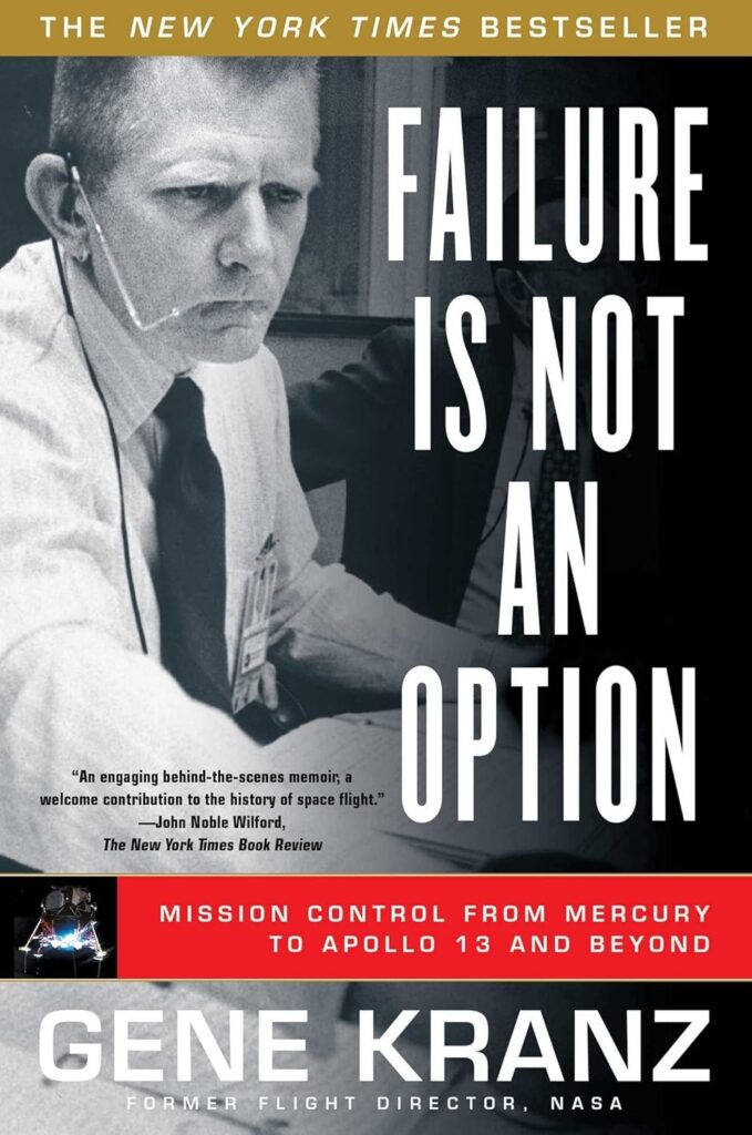 Failure Is Not an Option by Gene Kranz