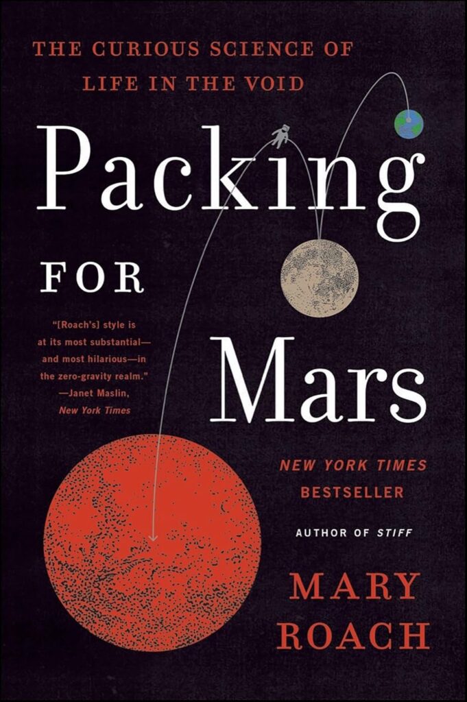 Packing for Mars by Mary Roach