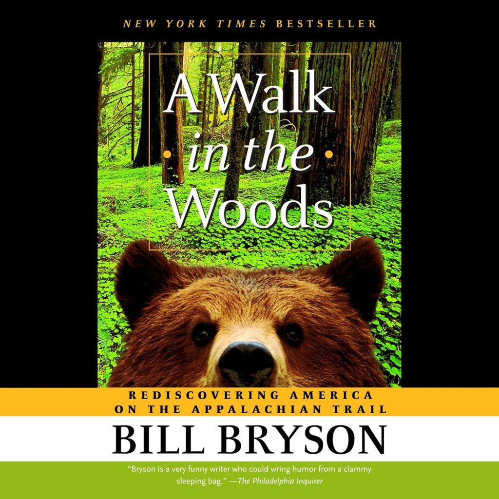 A Walk in the Woods by Bill Bryson